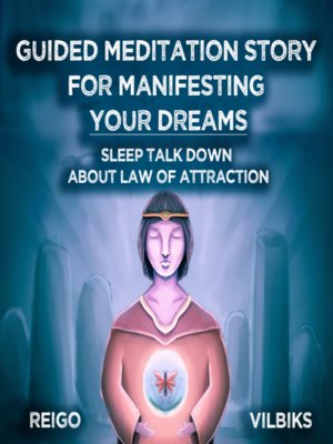 cover image of Guided Meditation Story For Manifesting Your Dreams